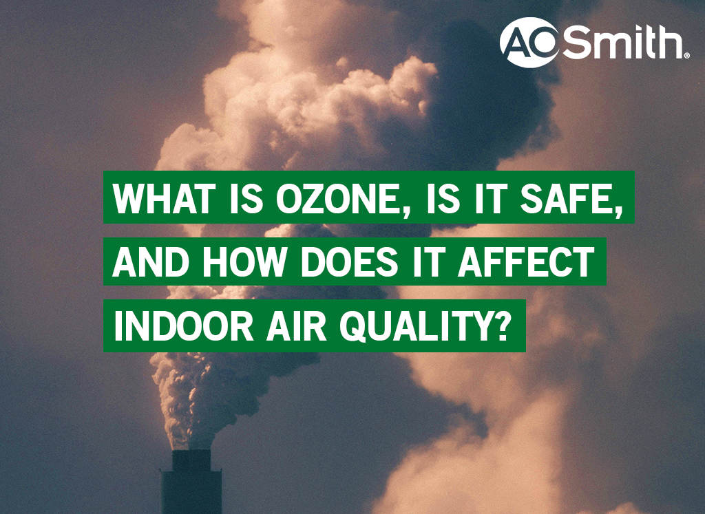 What is Ozone, Is It Safe, and How Does It Affect Indoor Air Quality?