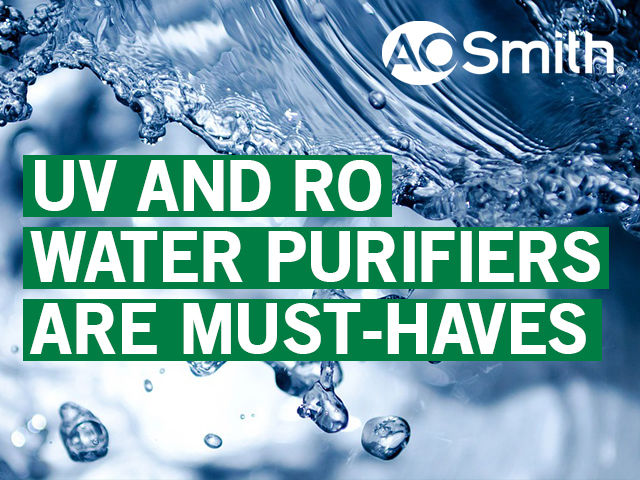 UV and RO Water purifiers are must-haves