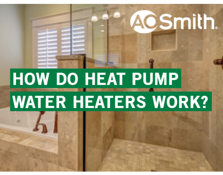 HOW DO HEAT PUMP WATER HEATERS WORK?