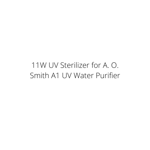 11W UV Sterilizer for A. O. Smith A1 UV Water Purifier