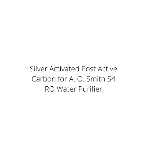 Silver Activated Post Active Carbon for A. O. Smith S4 RO Water Purifier