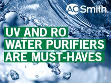 UV and RO Water purifiers are must-haves
